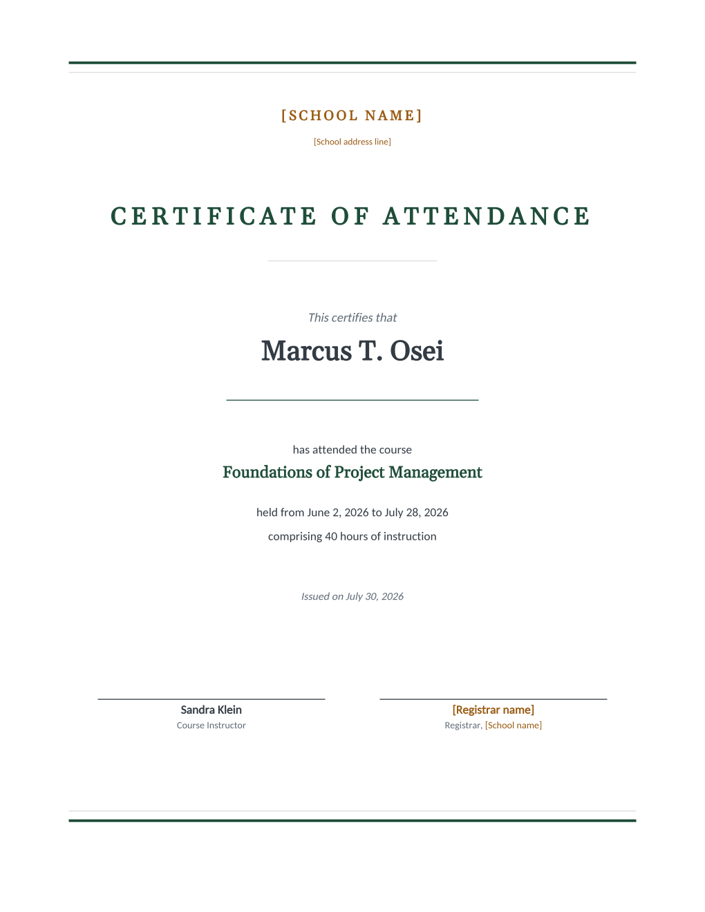 Rendered certificate of attendance: centered serif layout with the student name in large type, course title, date range, hours of instruction, and instructor and registrar signature lines